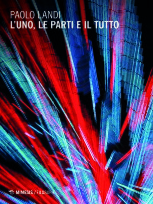 cover image of L'uno, le parti e il tutto